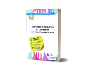 Sondages et enquêtes au Cameroun : de la théorie à la pratique du terrain